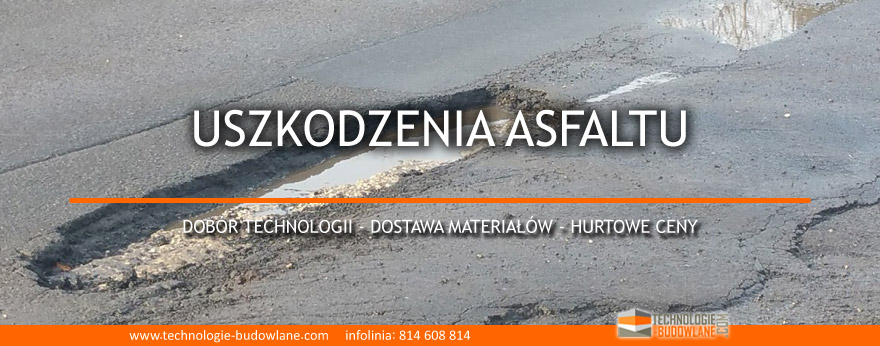 uszkodzenia asfaltu dziury - przelomy wiosenne - naprawa asfaltu